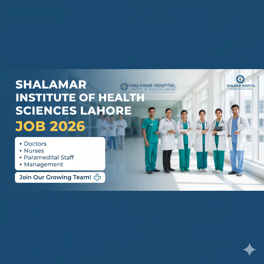 Shalamar Institute Of Health Sciences Lahore Job 2026