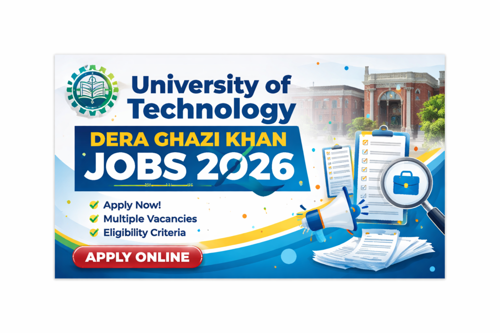 University Of Technology Dera Ghazi Khan Jobs 2026